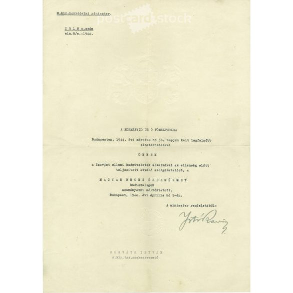1944 - Szovjet elleni hadműveletek kitüntetés, Magyar Bronz Érdemérem. Dombornyomott, címeres levélpapíron, a m. kir. honvédelmi minisztertől. (2791505)