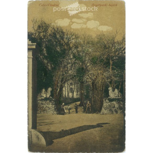 1917 - Tata, Tóváros. Angolparki bejáró.  Színezett fotólap, képeslap. (2792127)