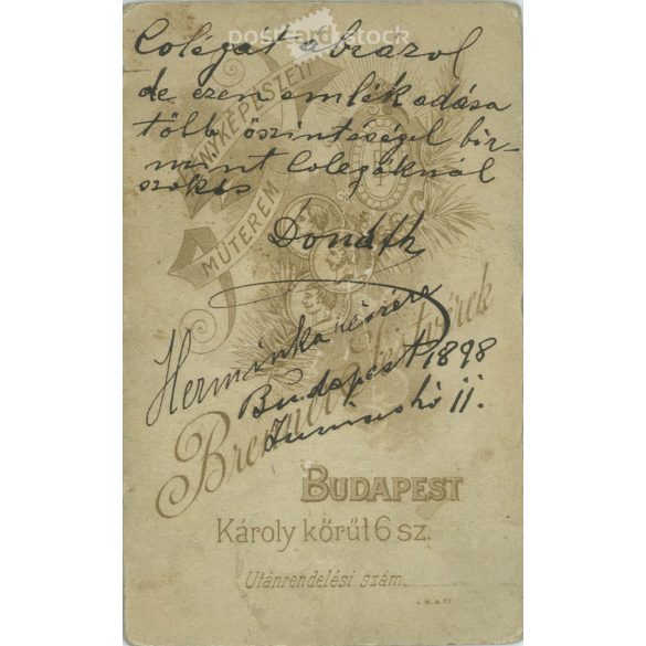 1898 - Donáth, műtermi portréfotója. Emlékül Herminkának. Brenner testvérek fényképészeti műterme készítette, Budapesten. Kabinetfotó / keményhátú fotó / vizitkártya, CDV fotó. (2792206)