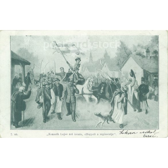 1899 - "Kossuth Lajos azt izente, elfogyott a regimentje" Kossuth toborzókörútja. Régi képeslap. (2793543)